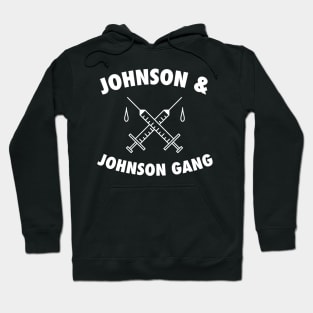 Johnson J&J Gang - Funny Vaccine Hoodie